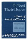 To Feed Their Hopes A Book of American Women