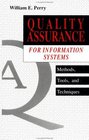 Quality Assurance for Information Systems Methods Tools and Techniques