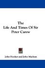 The Life And Times Of Sir Peter Carew