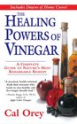 The Healing Powers of Vinegar A Complete Guide to Nature's Most Remarkable Remedy