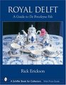 Royal Delft: A Guide to De Porceleyne Fles (Schiffer Book for Collectors)