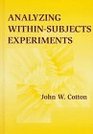 Analyzing Withinsubjects Experiments