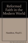 Reformed Faith in the Modern World