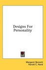 Designs For Personality