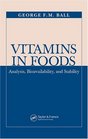 Vitamins In Foods: Analysis, Bioavailability, and Stability (Food Science and Technology)