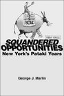 Squandered Opportunities New York's Pataki Years