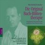Die Original BachBltentherapie 2 CDs