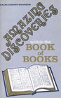 Amazing Discoveries Within the Book of Books