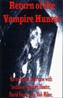 Return of the Vampire Hunter An Exclusive Interview with Reclusive Vampire Hunter David Farrant