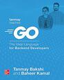 Tanmay Teaches Go The Ideal Language for Backend Developers