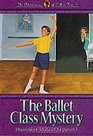 The Ballet Class Mystery