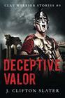 Deceptive Valor