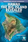 Hawaii the Big Island Revealed The Ultimate Guidebook