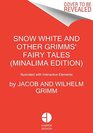 Snow White and Other Grimms' Fairy Tales  Illustrated with Interactive Elements