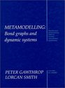 Metamodelling Bond Graphs and Dynamic Systems