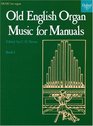 Old English Organ Music Book 1