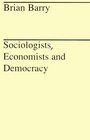 Sociologists Economists and Democracy