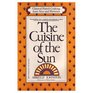 The Cuisine of the Sun Classic Recipes from Nice and Provence