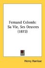 Fernand Colomb Sa Vie Ses Oeuvres