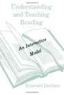 Understanding and Teaching Reading An Interactive Model