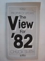 1982 prophecy update The view for '82