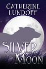 Silver Moon A Wolves of Wolf's Point Novel