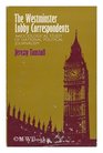 Westminster Lobby Correspondents Sociological Study of National Political Journalism