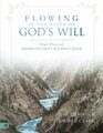 Flowing in the River of God's Will  Your Place of Effortless Trust and Perfect Peace