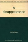 A disappearance