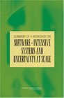 Summary of a Workshop for SoftwareIntensive Systems and Uncertainty at Scale