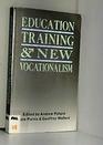 Education Training and the New Vocationalism Experience and Policy Experience and Policy