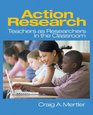 Action Research Teachers as Researchers in the Classroom