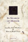 In Search of Honor  Lessons From Workers on How to Build Trust