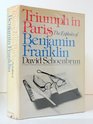 Triumph in Paris The exploits of Benjamin Franklin