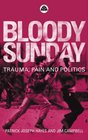 Bloody Sunday  Trauma Pain and Politics