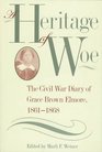 A Heritage of Woe The Civil War Diary of Grace Brown Elmore 18611868