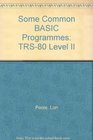 Some Common BASIC Programmes TRS80 Level II
