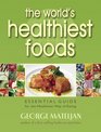 The World's Healthiest Foods Essential Guide for the Healthiest Way of Eating