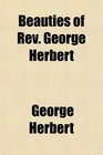 Beauties of Rev George Herbert