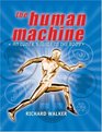 The Human Machine An Owner's Guide to the Body