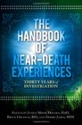 The Handbook of NearDeath Experiences Thirty Years of Investigation