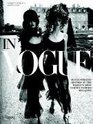 In Vogue The Illustrated History of the World's Most Famous Fashion Magazine