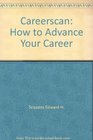 CareerScan How to advance your career
