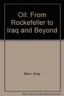 Oil From Rockefeller to Iraq and Beyond