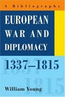 European War and Diplomacy 13371815 A Bibliography