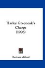 Harley Greenoak's Charge