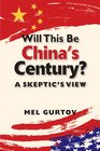 Will This Be China's Century A Skeptic's View