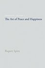 Presence Volume I The Art of Peace and Happiness
