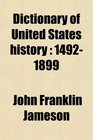 Dictionary of United States history 14921899