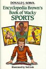Encyclopedia Brown's Book of Wacky Sports